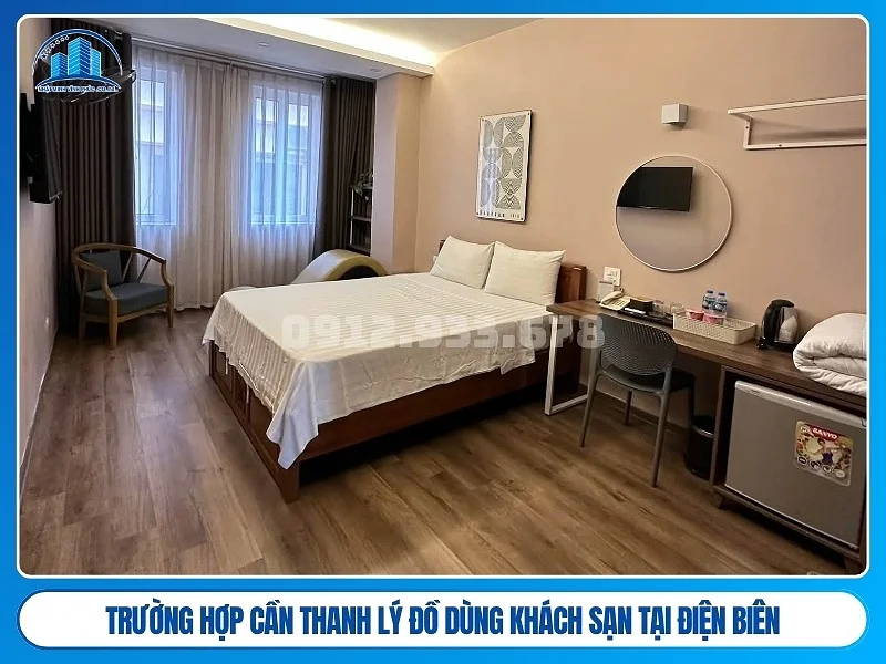 trường hợp cần thanh lý đồ dùng khách sạn tại Điện Biên