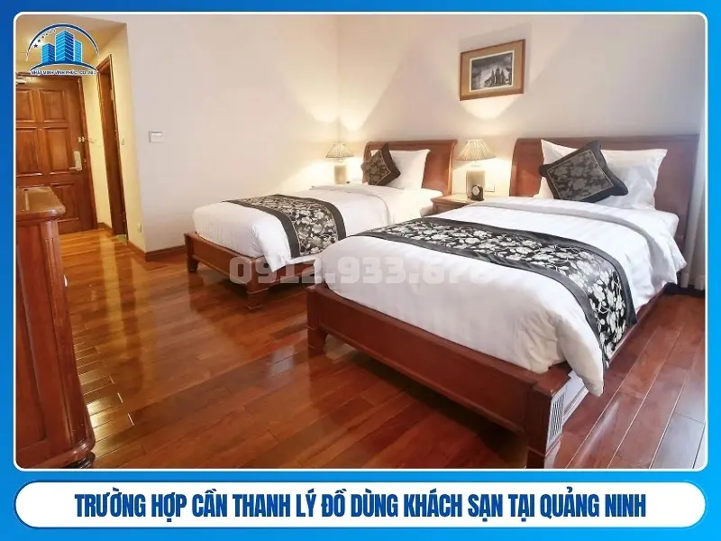 trường hợp cần thanh lý đồ dùng khách sạn tại Quảng Ninh