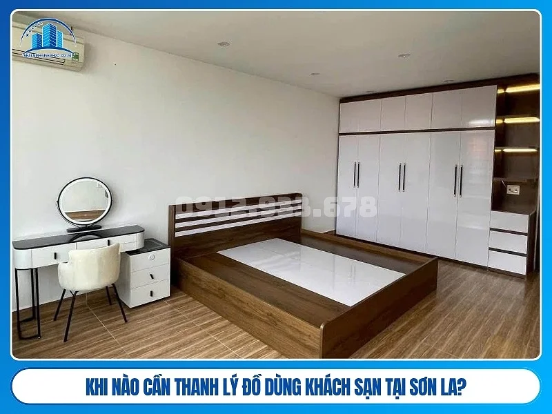 Khi nào cần thanh lý đồ dùng khách sạn tại Sơn La?