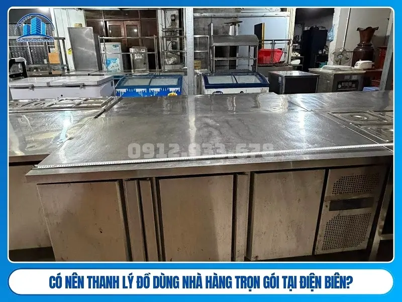 Có nên thanh lý đồ dùng nhà hàng trọn gói tại Điện Biên?