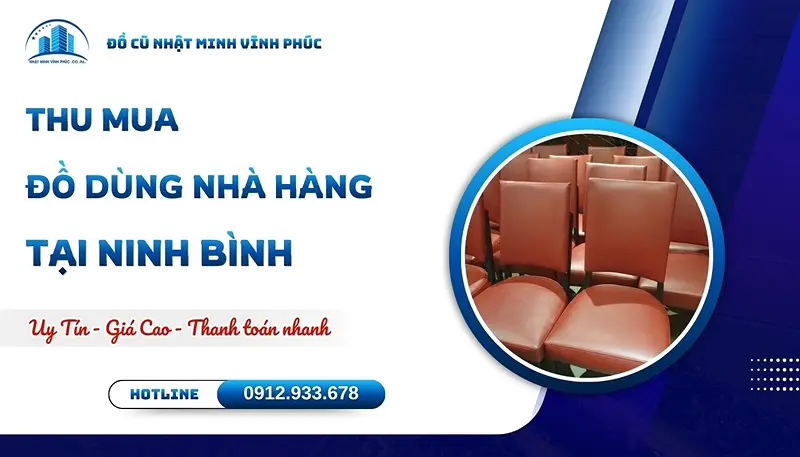 Thu mua đồ dùng nhà hàng tại Ninh Bình uy tín GIÁ CAO - Đồ Cũ Nhật Minh Vĩnh Phúc