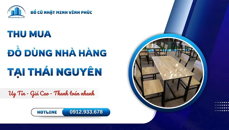 Thu mua đồ dùng nhà hàng tại Thái Nguyên uy tín GIÁ CAO - Đồ Cũ Nhật Minh Vĩnh Phúc