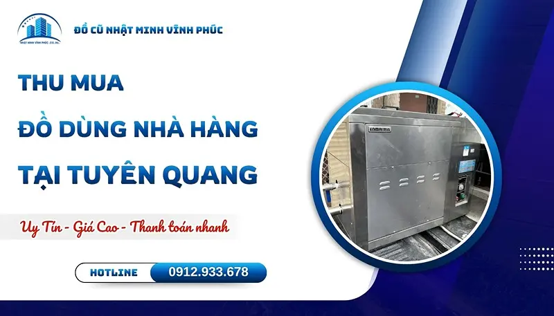 Thu mua đồ dùng nhà hàng tại Tuyên Quang uy tín GIÁ TỐT - Đồ Cũ Nhật Minh Vĩnh Phúc